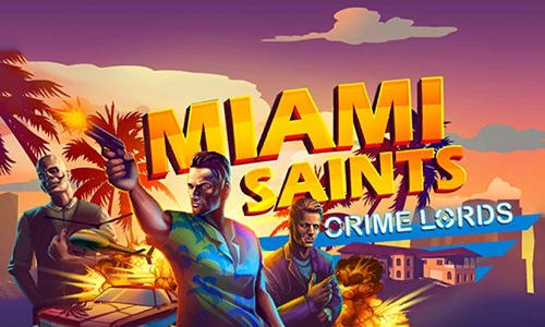 game pic for Miami saints: Crime lords